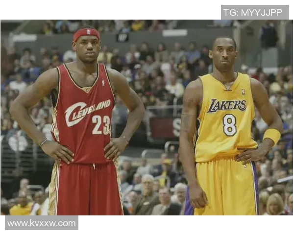 勒布朗詹姆斯与科比布莱恩特的传奇对决与篮球时代的巅峰较量